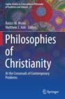 Image for Philosophies of Christianity : At the Crossroads of Contemporary Problems