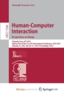 Image for Human-Computer Interaction. Perspectives on Design : Thematic Area, HCI 2019, Held as Part of the 21st HCI International Conference, HCII 2019, Orlando, FL, USA, July 26-31, 2019, Proceedings, Part I