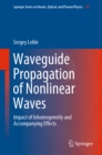 Image for Waveguide Propagation of Nonlinear Waves: Impact of Inhomogeneity and Accompanying Effects