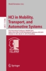 Image for HCI in Mobility, Transport, and Automotive Systems : First International Conference, MobiTAS 2019, Held as Part of the 21st HCI International Conference, HCII 2019, Orlando, FL, USA, July 26-31, 2019,