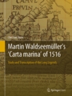 Image for Martin Waldseemüller&#39;s &#39;Carta Marina&#39; of 1516: Study and Transcription of the Long Legends