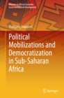 Image for Political mobilizations and democratization in Sub-Saharan Africa