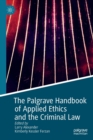 Image for The Palgrave Handbook of Applied Ethics and the Criminal Law