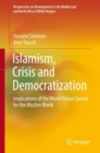 Image for Islamism, crisis and democratization  : implications of the world values survey for the Muslim world
