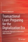 Image for Transactional Lean: Preparing for the Digitalization Era : A Systematic Approach to Industrialize Office Processes