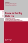 Image for Reuse in the Big Data Era: 18th International Conference on Software and Systems Reuse, ICSR 2019, Cincinnati, OH, USA, June 26-28, 2019, Proceedings