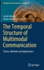 Image for The Temporal Structure of Multimodal Communication