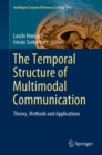 Image for The temporal structure of multimodal communication: theory, methods and applications