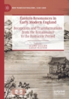 Image for Eastern resonances in early modern England  : receptions and transformations from the Renaissance to the Romantic period