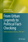 Image for From urban legends to political fact-checking: online scrutiny in America, 1990-2015