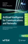 Image for Artificial intelligence for communications and networks: First EAI International Conference, AICON 2019, Harbin, China, May 2526, 2019, Proceedings, Part I