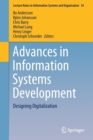 Image for Advances in Information Systems Development : Designing Digitalization
