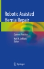 Image for Robotic Assisted Hernia Repair: Current Practice