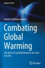 Image for Combating Global Warming : The Role of Crop Wild Relatives for Food Security