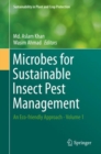 Image for Microbes for Sustainable Insect Pest Management : An Eco-friendly Approach - Volume 1