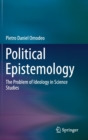 Image for Political Epistemology : The Problem of Ideology in Science Studies