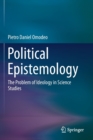 Image for Political Epistemology : The Problem of Ideology in Science Studies