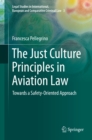 Image for The Just Culture Principles in Aviation Law: Towards a Safety-oriented Approach