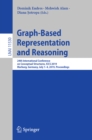 Image for Graph-Based Representation and Reasoning: 24th International Conference on Conceptual Structures, ICCS 2019, Marburg, Germany, July 1-4, 2019, Proceedings