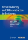 Image for Virtual Endoscopy and 3D Reconstruction in the Airways