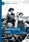 Image for Rediscovering Lenin  : dialectics of revolution and metaphysics of domination