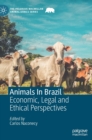Image for Animals in Brazil  : economic, legal and ethical perspectives