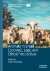 Image for Animals in Brazil: economic, legal and ethical perspectives