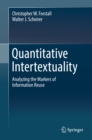 Image for Quantitative Intertextuality: Analyzing the Markers of Information Reuse