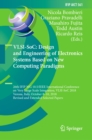 Image for VLSI-SoC: design and engineering of electronics systems based on new computing paradigms : 26th IFIP WG 10.5/IEEE International Conference on Very Large Scale Integration, VLSI-SoC 2018, Verona, Italy, October 8-10, 2018, Revised and extended selected papers