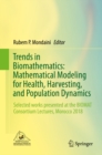 Image for Trends in Biomathematics: Mathematical Modeling for Health, Harvesting, and Population Dynamics : Selected Works Presented at the Biomat Consortium Lectures, Morocco 2018