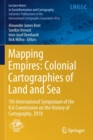 Image for Mapping Empires: Colonial Cartographies of Land and Sea : 7th International Symposium of the ICA Commission on the History of Cartography, 2018