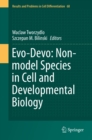 Image for Evo-devo: Non-model Species in Cell and Developmental Biology