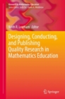 Image for Designing, Conducting, and Publishing Quality Research in Mathematics Education