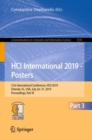 Image for HCI International 2019 - posters: 21st International Conference, HCII 2019, Orlando, FL, USA, July 2631, 2019, Proceedings, Part III : 1034