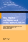 Image for Data analytics and management in data intensive domains: 20th international conference, DAMDID/RCDL 2018, Moscow, Russia, October 9-12, 2018, revised selected papers : no. 1003