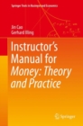 Image for Instructor&#39;s Manual for Money: Theory and Practice