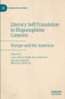 Image for Literary self-translation in hispanophone contexts  : Europe and the Americas