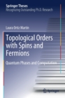 Image for Topological Orders with Spins and Fermions : Quantum Phases and Computation