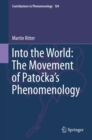 Image for Into the World: The Movement of Patocka&#39;s Phenomenology