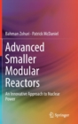 Image for Advanced Smaller Modular Reactors : An Innovative Approach to Nuclear Power