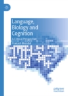 Image for Language, biology and cognition: a critical perspective