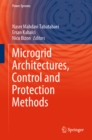 Image for Microgrid Architectures, Control and Protection Methods