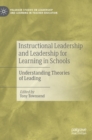 Image for Instructional leadership and leadership for learning in schools  : understanding theories of leading