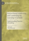 Image for Instructional Leadership and Leadership for Learning in Schools: Understanding Theories of Leading