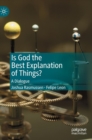 Image for Is God the Best Explanation of Things?