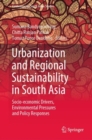 Image for Urbanization and Regional Sustainability in South Asia: Socio-economic Drivers, Environmental Pressures and Policy Responses