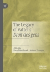 Image for The Legacy of Vattel&#39;s Droit des gens