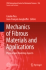 Image for Mechanics of Fibrous Materials and Applications: Physical and Modeling Aspects