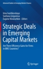 Image for Strategic Deals in Emerging Capital Markets : Are There Efficiency Gains for Firms in BRIC Countries?