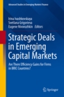 Image for Strategic Deals in Emerging Capital Markets: Are There Efficiency Gains for Firms in BRIC Countries?